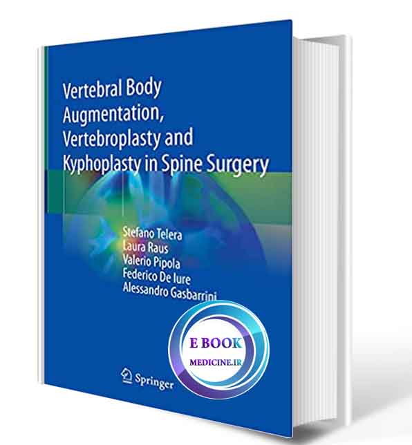 دانلود کتاب Vertebral Body Augmentation, Vertebroplasty and Kyphoplasty in Spine Surgery 1st ed. 2021 Edition(ORIGINAL PDF)